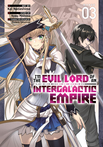 Cover of I'm the Evil Lord of an Intergalactic Empire! (Manga) Vol. 3