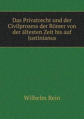 Book cover for Das Privatrecht und der Civilprozess der Römer von der ältesten Zeit bis auf Justinianus