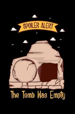 Book cover for Spoiler Alert The Tomb Was Empty