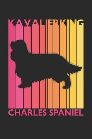 Cover of Cavalier King Charles Spaniel Journal - Vintage Cavalier King Charles Spaniel Notebook - Gift for Dog Lovers
