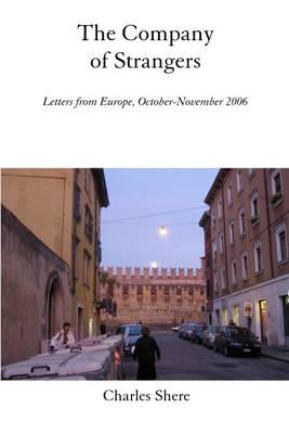 Book cover for The Company of Strangers: Letter from Europe, October-November 2006