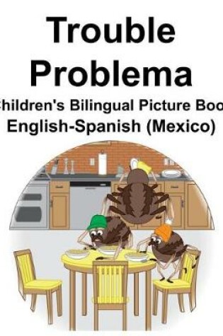 Cover of English-Spanish (Mexico) Trouble/Problema Children's Bilingual Picture Book