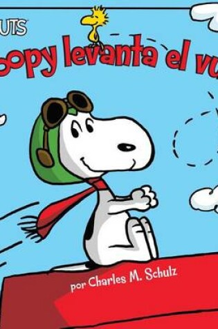 Cover of Snoopy Levanta el Vuelo