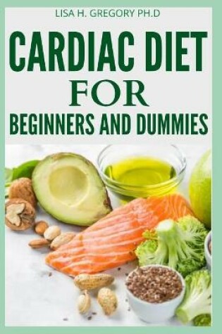 Cover of Cardiac Diet for Beginners and Dummies