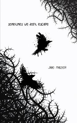 Book cover for Sometimes We Don't Escape