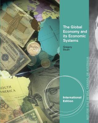 Book cover for The Global Economy and Its Economic Systems, International Edition