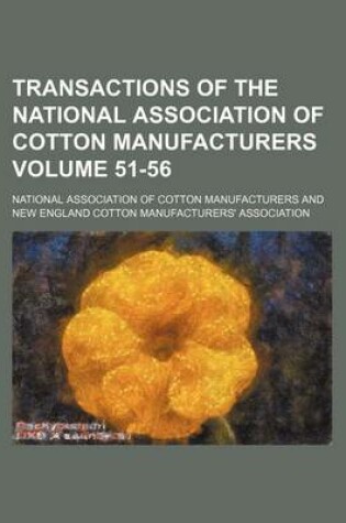 Cover of Transactions of the National Association of Cotton Manufacturers Volume 51-56