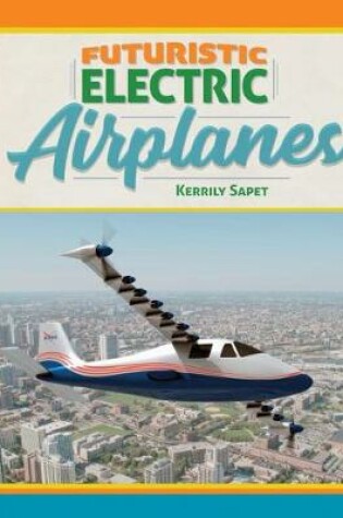 Cover of Futuristic Electric Airplanes