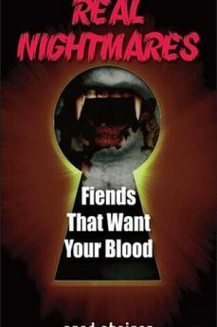Cover of Real Nightmares (Book 5): Fiends That Want Your Blood