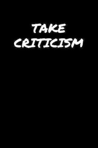 Cover of Take Criticism