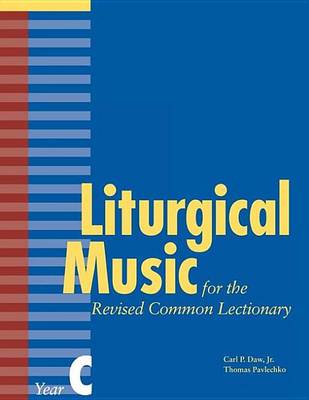 Book cover for Liturgical Music for Revised Common Lectionary Year C