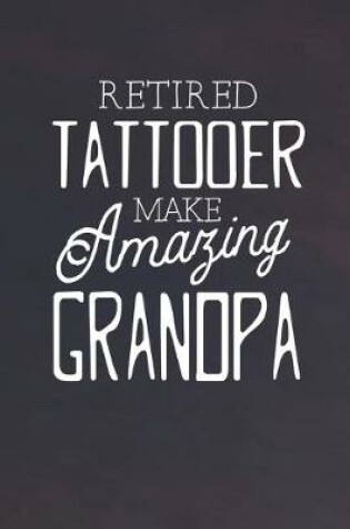 Cover of Retired Tattooer Make Amazing Grandpa