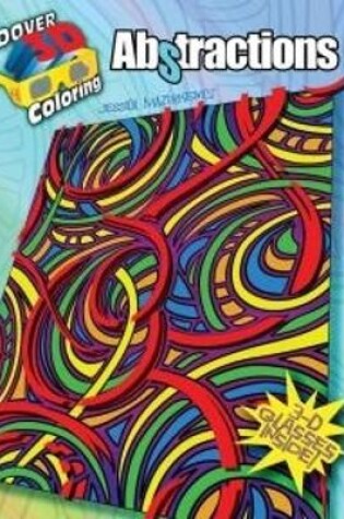 Cover of 3-D Coloring Book - Abstractions