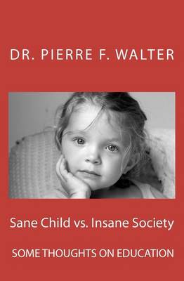 Book cover for Sane Child vs. Insane Society