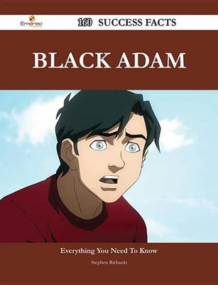 Book cover for Black Adam 160 Success Facts - Everything You Need to Know about Black Adam