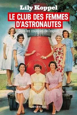 Book cover for Le Club Des Femmes D'Astronautes