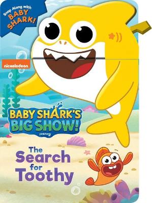 Cover of Baby Shark's Big Show: The Search for Toothy!