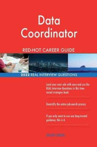 Cover of Data Coordinator RED-HOT Career Guide; 2522 REAL Interview Questions