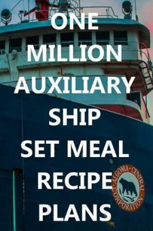 Cover of One Million Auxiliary Ship Set Meal Recipe Plans