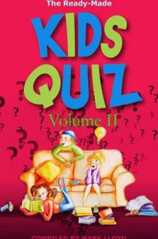 Cover of The Ready-Made Kids Quiz