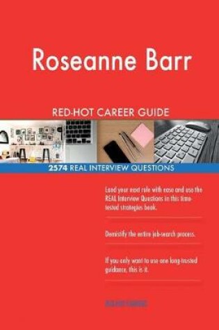 Cover of Roseanne Barr RED-HOT Career Guide; 2574 REAL Interview Questions