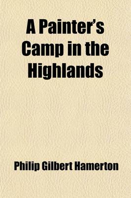 Book cover for A Painter's Camp in the Highlands, and Thoughts about Art (Volume 2); Thoughts about Art