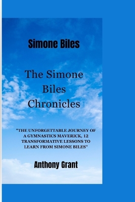 Book cover for The Simone Biles Chronicles