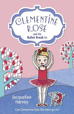 Book cover for Clementine Rose and the Ballet Break-in