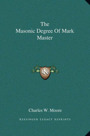 Cover of The Masonic Degree of Mark Master