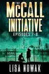 Book cover for The McCall Initiative Episodes 7-8