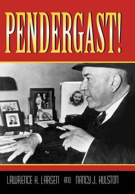 Book cover for Pendergast! (Missouri Biography)