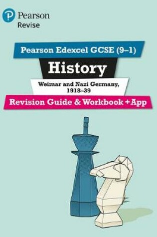 Cover of Pearson Edexcel GCSE (9-1) History Weimar and Nazi Germany, 1918-39 Revision Guide and Workbook + App