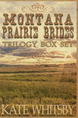 Book cover for Montana Prairie Brides Trilogy Box Set