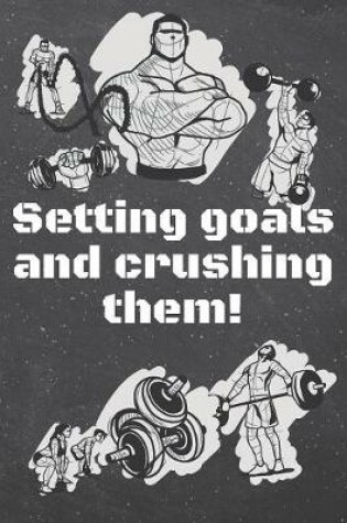 Cover of Setting goals and crushing them!