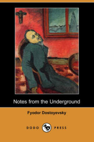 Cover of Notes from the Underground (Dodo Press)
