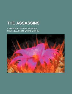 Book cover for The Assassins; A Romance of the Crusades