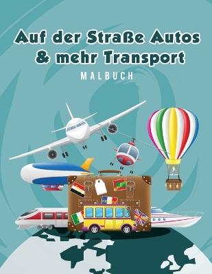 Book cover for Auf der Strasse Autos & mehr Transport Malbuch