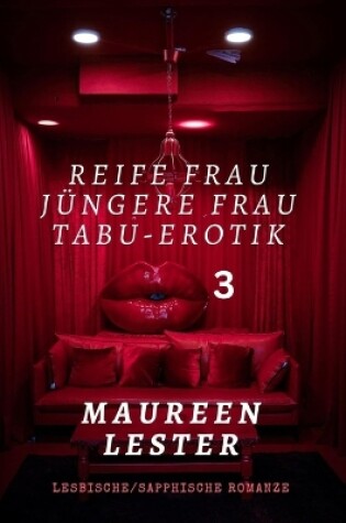 Cover of Reife Frau, Jüngere Frau, Tabu-Erotik 3