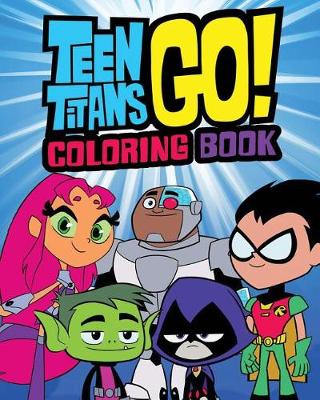 Book cover for Teen Titans Go! Coloring Book