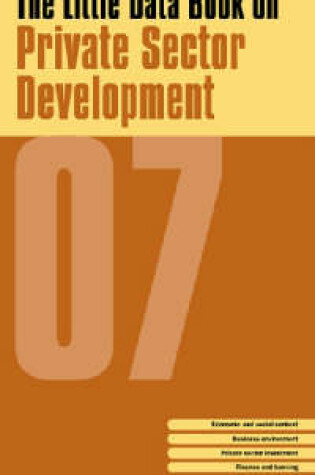 Cover of Little Data Book on Private Sector Development 2007