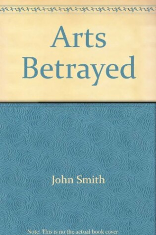 Cover of Arts Betrayed