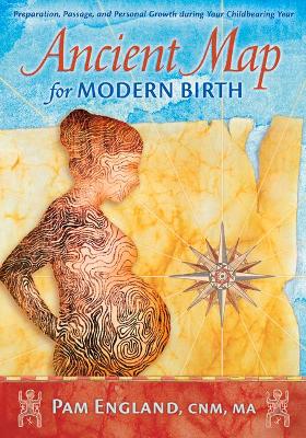 Book cover for Ancient Map for Modern Birth