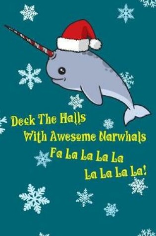 Cover of Awesome Narwhal Christmas - Lined Notebook
