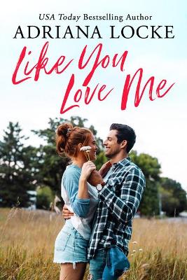 Book cover for Like You Love Me