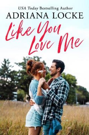 Cover of Like You Love Me