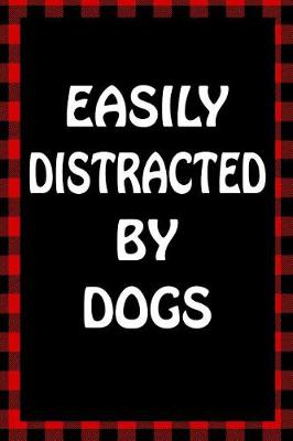 Book cover for Easily Distracted by Dogs