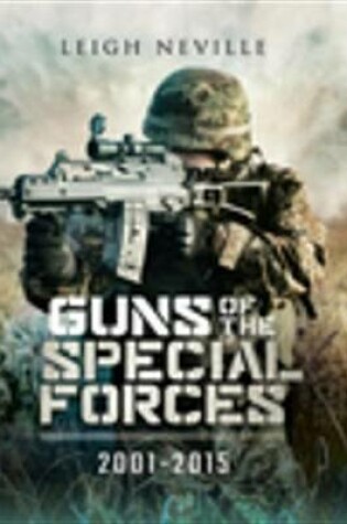 Cover of Guns of the Special Forces, 2001-2015