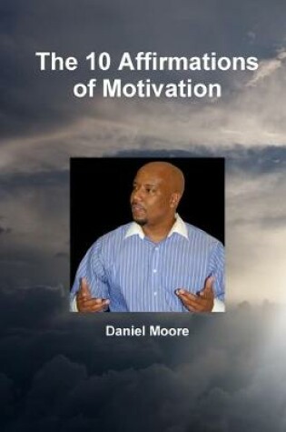 Cover of The 10 Affirmations of Motivation