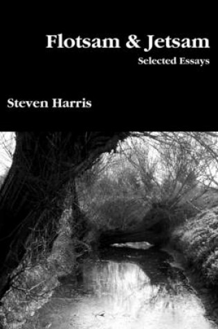 Cover of Flotsam & Jetsam: Selected Essays