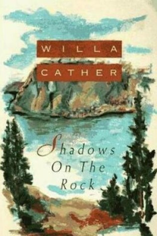 Cover of Shadows on the Rock (Annotated)